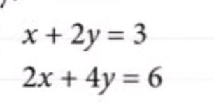 x+2y=3
2x+4y=6