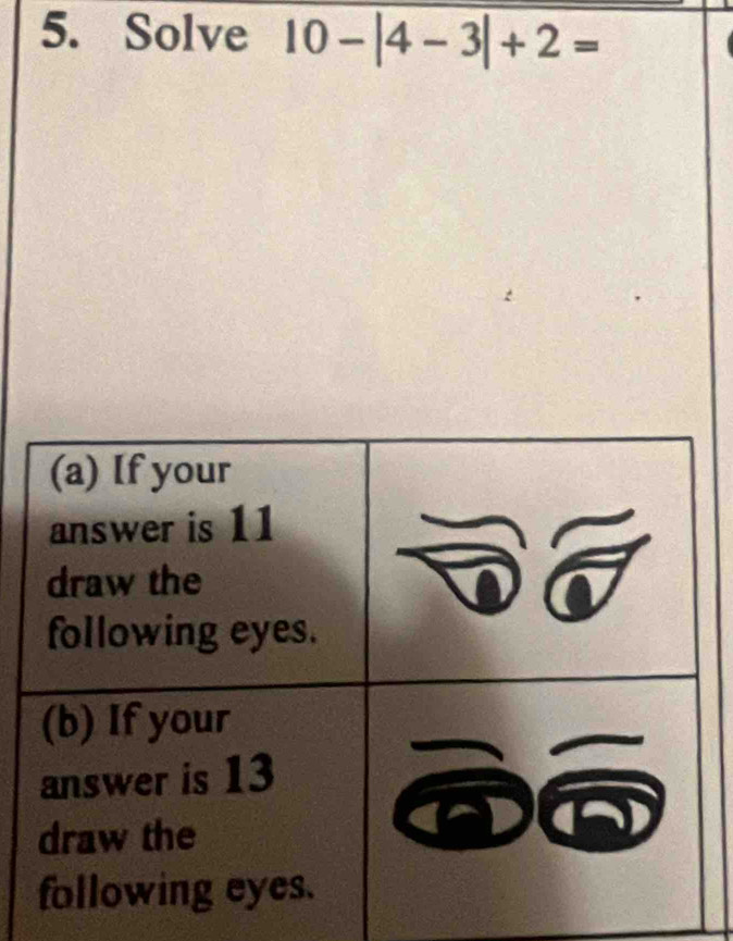 Solve 10-|4-3|+2=