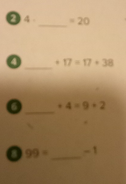 0 4._ =20
_ 
0 
t 17=17+38
_
+4=9+2
o 99= _
-1