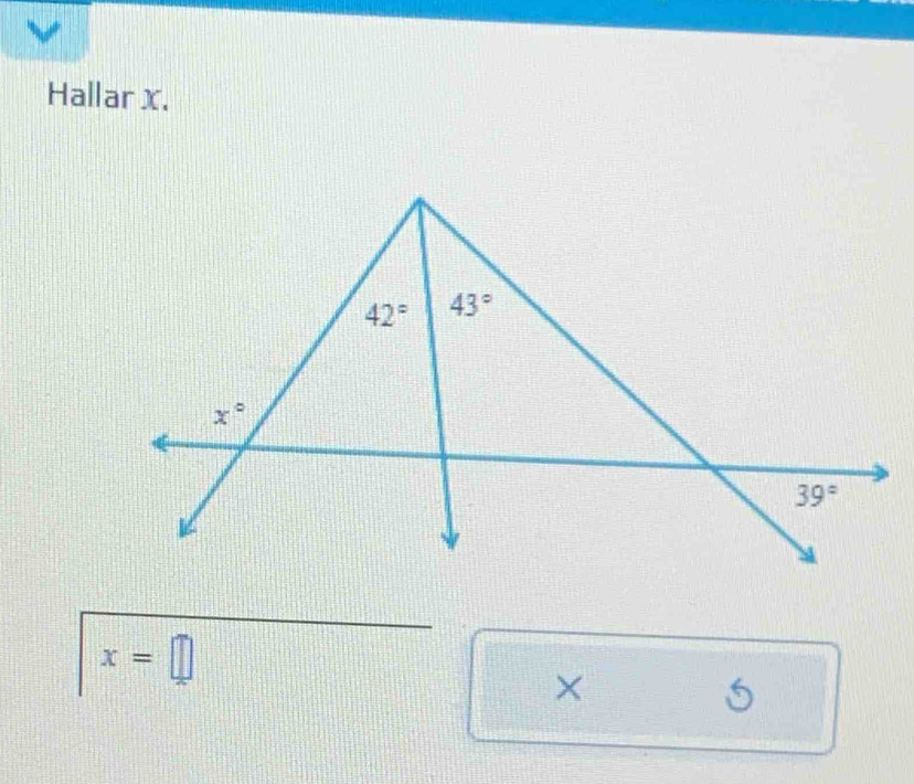 Hallar x.
42° 43°
x°
39°
x=□
×
5