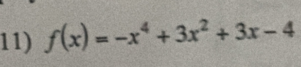 f(x)=-x^4+3x^2+3x-4