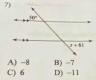 A) -8 B) −7
C) 6 D) -11