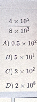 A) 0.5* 10^2
B) 5* 10^1
C) 2* 10^2
D) 2* 10^8