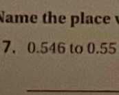 Name the place v
7 ， 0.546 to 0.55
_