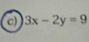 3x-2y=9