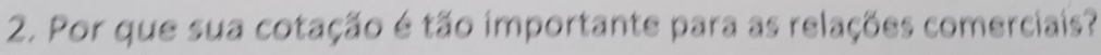 Por que sua cotação é tão importante para as relações comerciais?