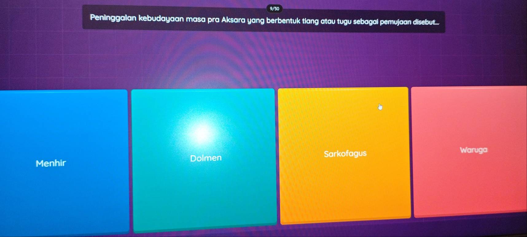 Peninggalan kebudayaan masa pra Aksara yang berbentuk tiang atau tugu sebagaí pemujaan disebut...
Dolmen Sarkofagus
Waruga
Menhir