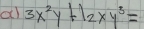 al 3x^2y+12xy^3=