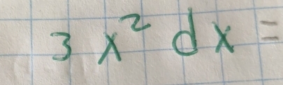 3x^2dx=