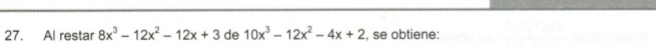 Al restar 8x^3-12x^2-12x+3 de 10x^3-12x^2-4x+2 , se obtiene: