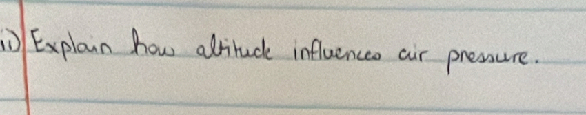 Explain how attituce influencee air pressure.