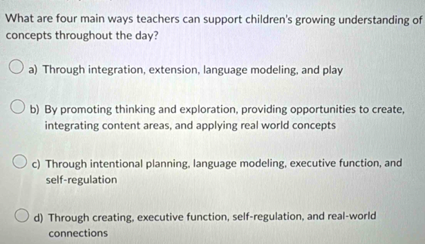 Solved: What are four main ways teachers can support children's growing ...