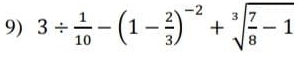 3/  1/10 -(1- 2/3 )^-2+sqrt[3](frac 7)8-1