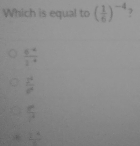 Which is equal to ( 1/6 )^-4 ?
 (6^(-4))/2^(-4) 
 2^4/6^4 