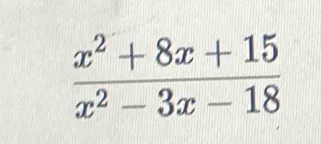  (x^2+8x+15)/x^2-3x-18 