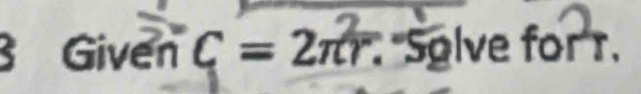 Given C = 2π. Solve forr.