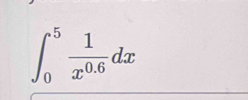 ∈t _0^(5frac 1)x^(0.6)dx