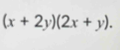 (x+2y)(2x+y).