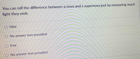 Solved: You can tell the difference between a nova and a supernova just ...