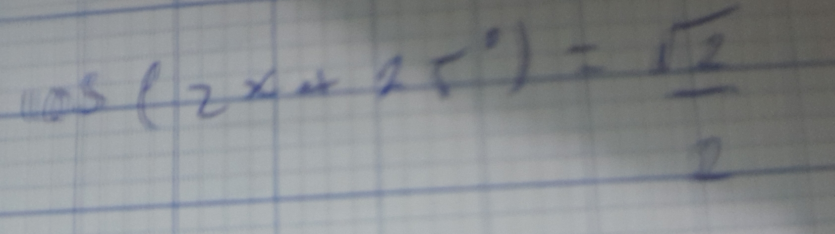 was -
(2x+25)= sqrt(2)/2 