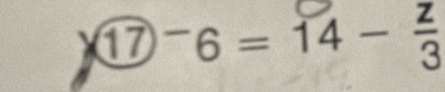 ⑰ -6=14 -