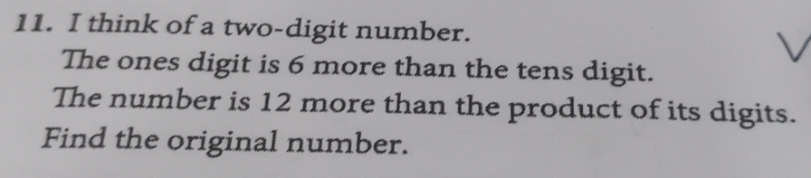 Solved: think of a two-digit number. The ones digit is 6 more than the ...