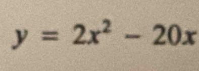 y=2x^2-20x