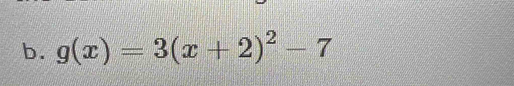 g(x)=3(x+2)^2-7