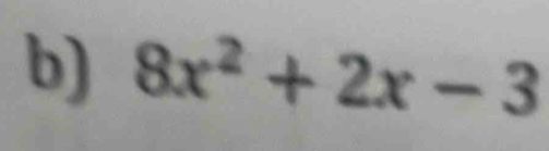 8x^2+2x-3