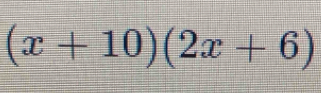 (x+10)(2x+6)