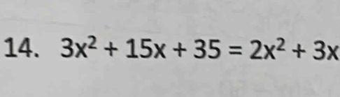 3x^2+15x+35=2x^2+3x