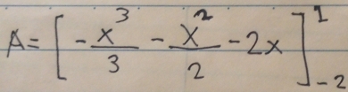 A=[- x^3/3 - x^2/2 -2x]_(-2)^1