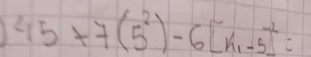 45+7(5^2)-6[x_1-5]^2=