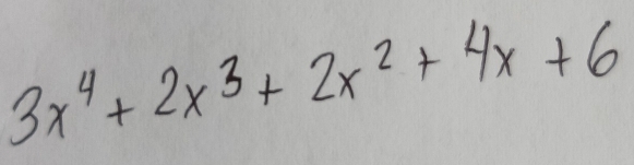 3x^4+2x^3+2x^2+4x+6