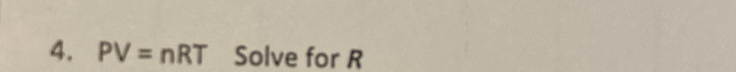 PV=nRT Solve for R