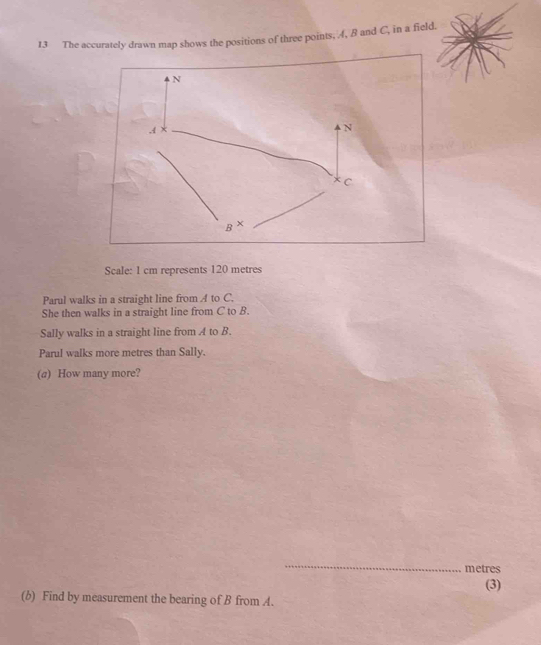 Solved: The accurately drawn map shows the positions of three points, A ...