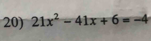 21x^2-41x+6=-4