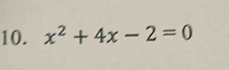 x^2+4x-2=0