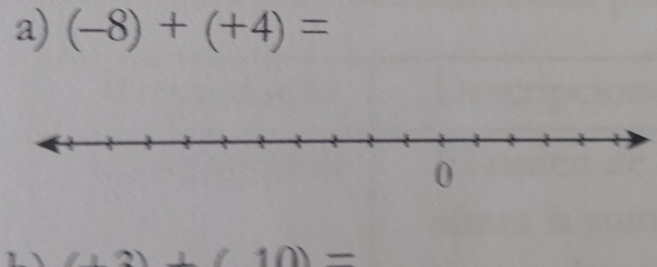 (-8)+(+4)=
θ 
10)-