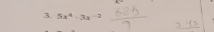 2 
3. 5x^4· 3x^(-2)