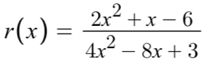 r(x)= (2x^2+x-6)/4x^2-8x+3 