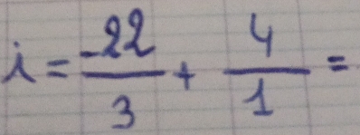 i= (-22)/3 + 4/1 =