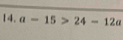 a=15>24-12a