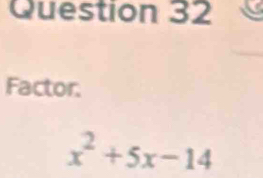 Factor.
x^2+5x-14