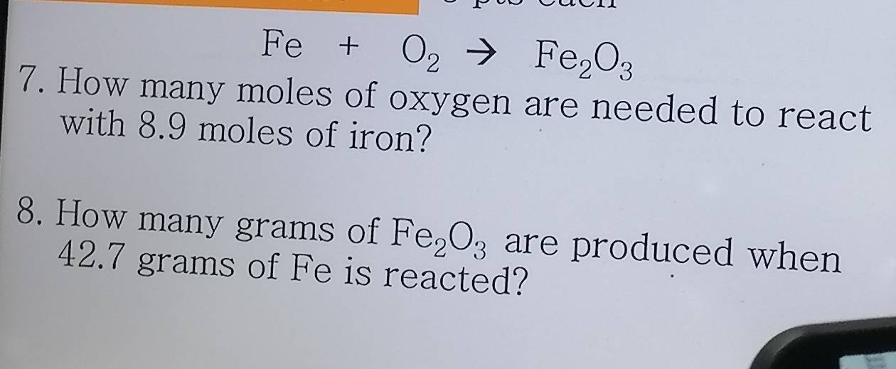 Solved: Fe +O_2to Fe_2O_3 7. How many moles of oxygen are needed to ...