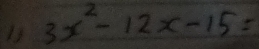 3x^2-12x-15=