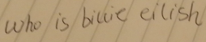 who is biluie eilish