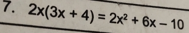 2x(3x+4)=2x^2+6x-10