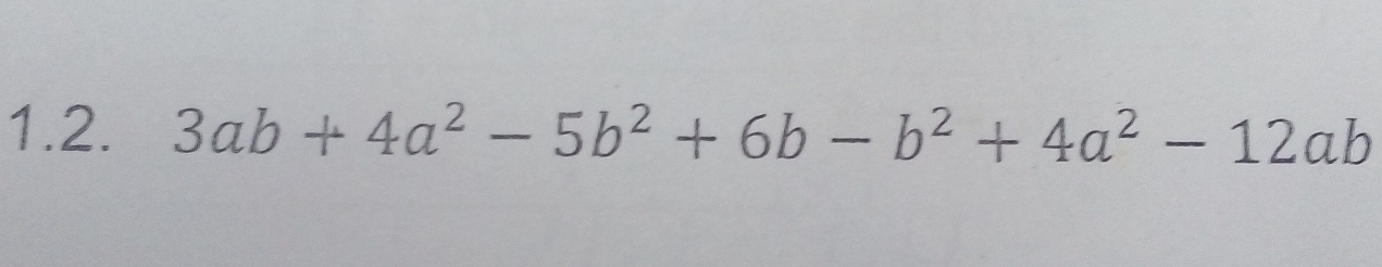 3ab+4a^2-5b^2+6b-b^2+4a^2-12ab