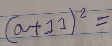 (a+11)^2=